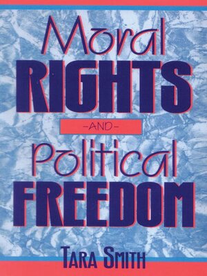 cover image of Moral Rights and Political Freedom